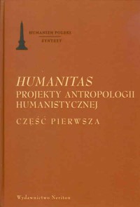 Humanitas Projekty antropologii Humanistycznej część 1 -  - książka