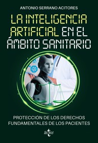 La Inteligencia Artificial en el ámbito sanitario - Antonio Serrano Acitores - ebook