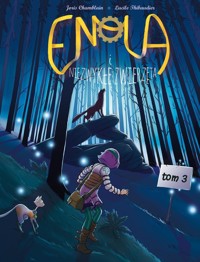 Enola i niezwykłe zwierzęta. Tom 3 -  - książka