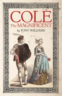 Cole the Magnificent - Tony Williams - ebook