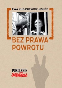 Bez prawa powrotu - Kubasiewicz-Houee Ewa - książka