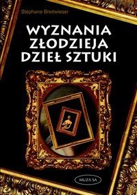 Wyznania złodzieja dzieł sztuki - Stephane Breitweiser - ebook