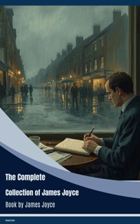 The Complete Collection of James Joyce - James Joyce - ebook