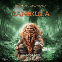 Tropiciel opowiada: Kanikuła - Gosia Lisińska  - audiobook