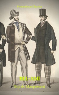 Bel-Ami (Best Navigation, Active TOC)(Prometheus Classics) - Guy de Maupassant - ebook