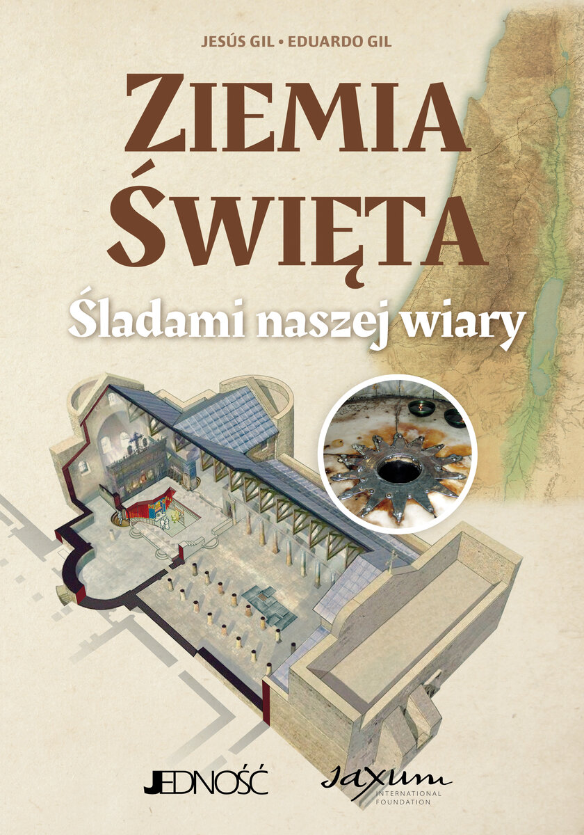 Ziemia Święta. Śladami naszej wiary - Jesús Gil, Eduardo Gil - książka