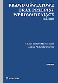 Prawo oświatowe oraz przepisy wprowadzające Komentarz - Pilich Mateusz, Olszewski Artur - książka