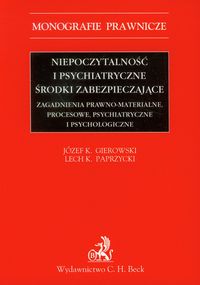 Niepoczytalność i psychiatryczne środki zabezpieczające - Gierowski Józef K., Paprzycki Lech K. - książka