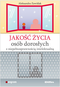 Jakość życia osób dorosłych z niepełnosprawnością intelektualną - Zawiślak Aleksandra - książka