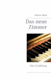 Das neue Zimmer - Stephan Weidt - ebook