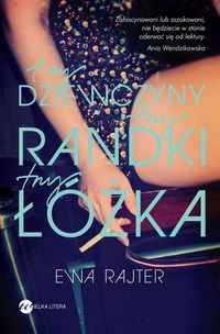 Trzy dziewczyny, trzy randki, trzy łóżka - Ewa Rajter - książka