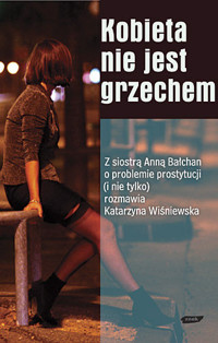 Kobieta nie jest grzechem - Anna Bałchan, Katarzyna Wiśniewska - ebook