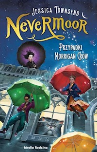 Nevermoor Tom 1  Przypadki Morrigan Crow - Townsend Jessica, Budkiewicz Piotr - książka