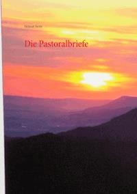 Die Pastoralbriefe - Helmut Steitz - ebook