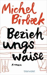 Beziehungswaise - Michel Birbæk - ebook