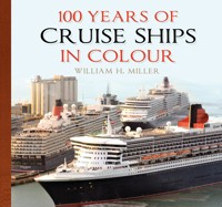 100 Years of Cruise Ships in Colour - William H. Miller - ebook