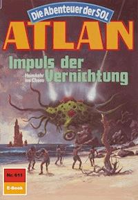 Atlan 611: Impuls der Vernichtung - Horst Hoffmann - ebook