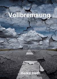 Vollbremsung - Heike Heth - ebook