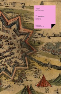 El amante liberal - Miguel de Cervantes Saavedra - ebook