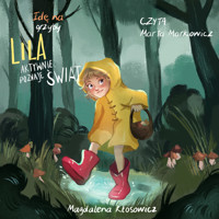 Idę na grzyby. Lila aktywnie poznaje świat - Magdalena Kłosowicz - audiobook