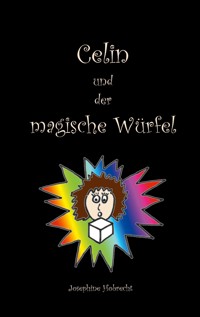 Celin und der magische Würfel - Josephine Hobrecht - ebook