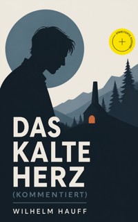 Das kalte Herz (Kommentiert) - Hauff Wilhelm - ebook