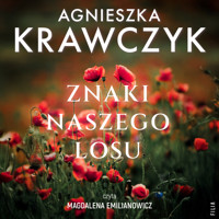 Znaki naszego losu - Agnieszka Krawczyk - ebook + audiobook + książka