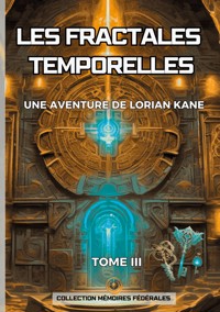 Les Fractales Temporelles - Mitchel Kheurg - ebook