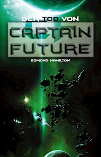 Captain Future 22: Der Tod von Captain Future - Edmond Hamilton - ebook