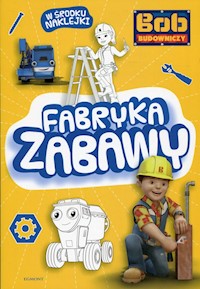 Bob Budowniczy Fabryka zabawy -  - książka