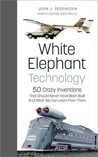 White Elephant Technology - John J. Geoghegan - ebook