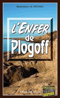 L'Enfer de Plogoff - Martine Le Pensec - ebook