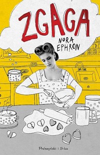 Zgaga - Nora Ephron - ebook