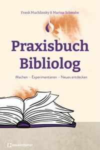 Praxisbuch Bibliolog - Frank Muchlinsky - ebook