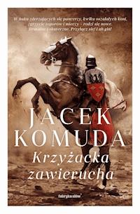 Krzyżacka zawierucha - Jacek Komuda - ebook + książka