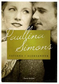 Tatiana i Aleksander - Paullina Simons - książka