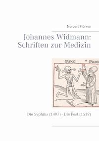 Johannes Widmann: Schriften zur Medizin - Norbert Flörken - ebook