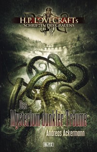 Lovecrafts Schriften des Grauens 03: Das Mysterium dunkler Träume - Andreas Ackermann - ebook