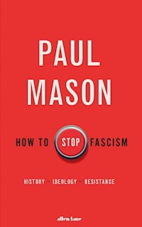 How to Stop Fascism - Mason 	Paul - książka