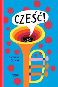 Cześć - Marianna Oklejak - książka