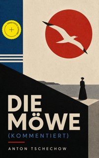 Die Möwe (Kommentiert) - Anton Tschechow - ebook