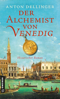 Der Alchemist von Venedig - Anton Dellinger - ebook