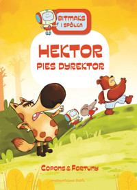 Bitmaks i spółka. Bitmaks i Spółka. Hektor pies dyrektor - Jaume Copons, Liliana Fortuny - książka