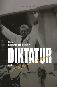 Mein Leben in einer Diktatur mit Augenzwinkern - Klaus Hennig - ebook