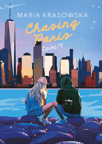 Chasing Paris. Tom 4 (barwione brzegi) - Maria Krasowska - ebook + audiobook + książka