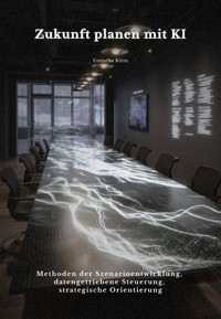 Zukunft planen mit KI - Cornelia Klein - ebook