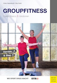 Groupfitness - Cardio Basics und Variationen - Anke Haberlandt - ebook