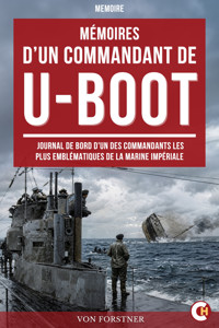 Mémoires d’un commandant de U-BOOT - Von Forstner - ebook
