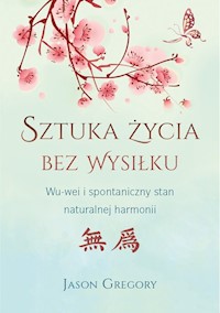Sztuka życia bez wysiłku - Gregory Jason - książka