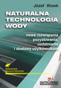 Naturalna technologia wody - Wowk Józef - książka